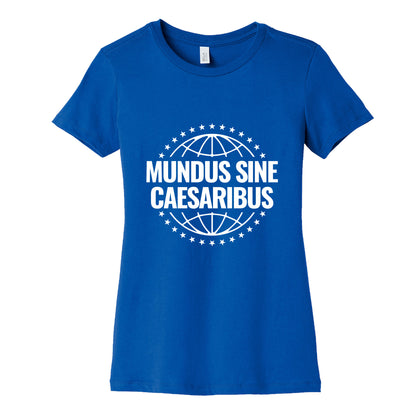 Mundus Sine Caesaribus Quote Womens Cotton Tee