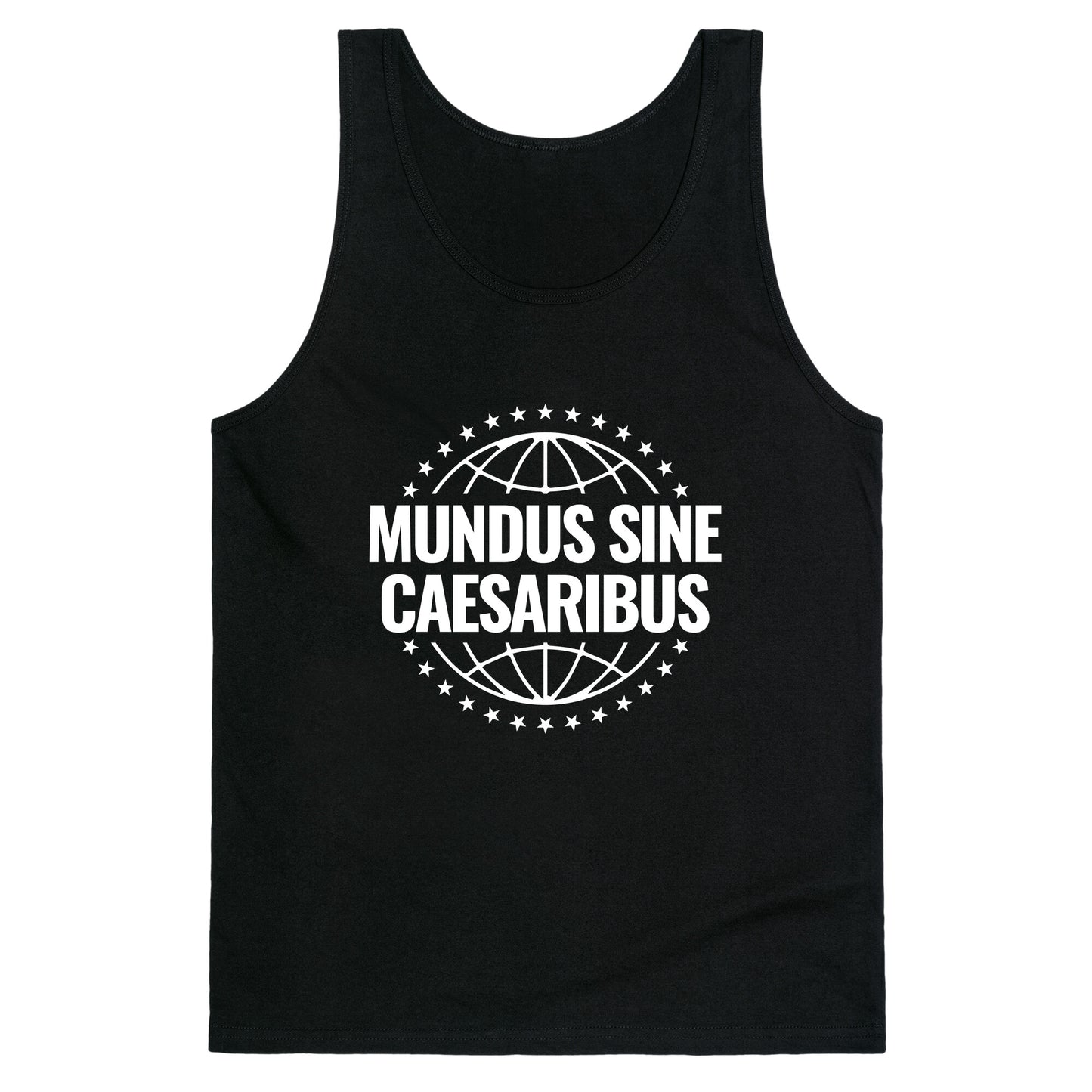 Mundus Sine Caesaribus Quote Tank Top