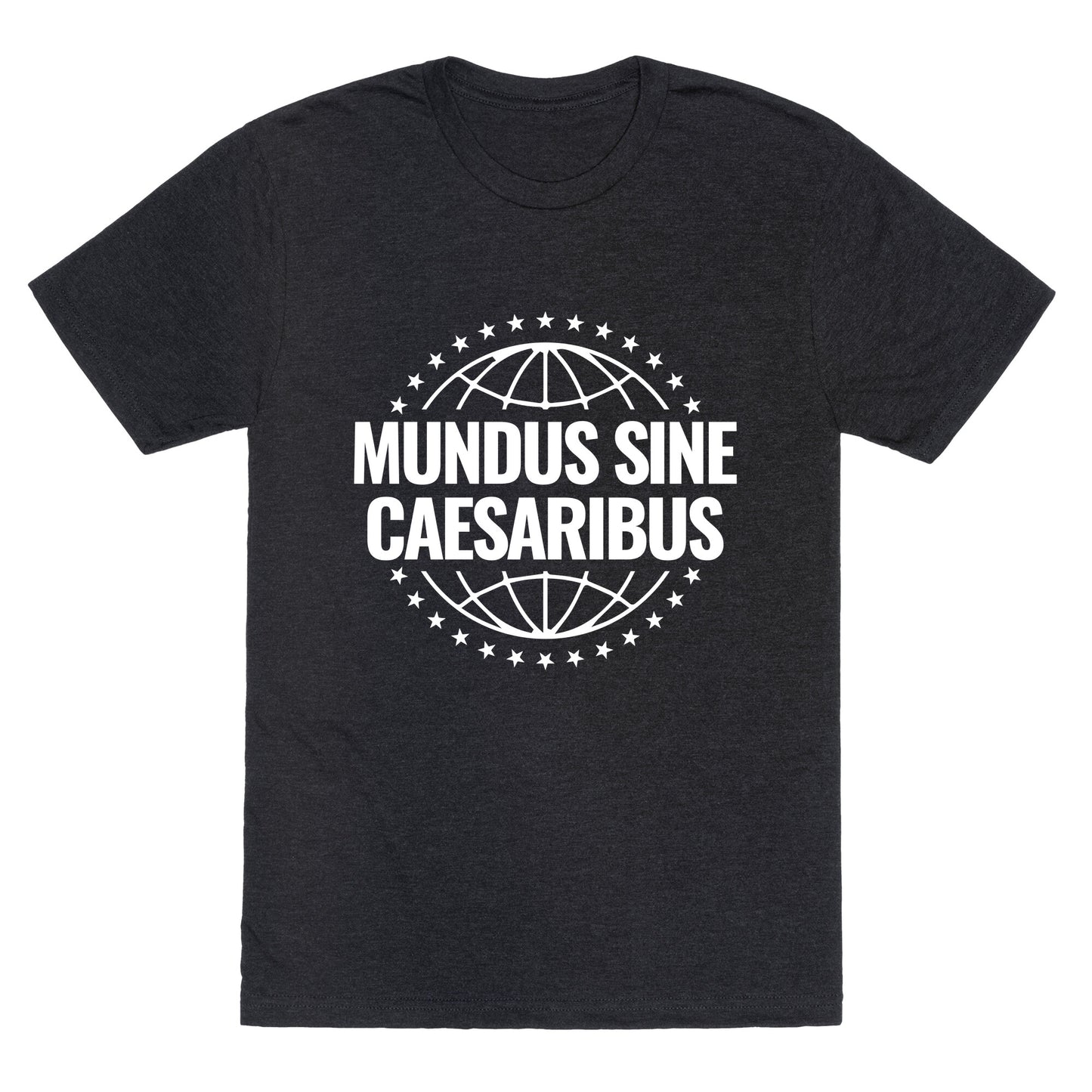 Mundus Sine Caesaribus Quote Unisex Triblend Tee