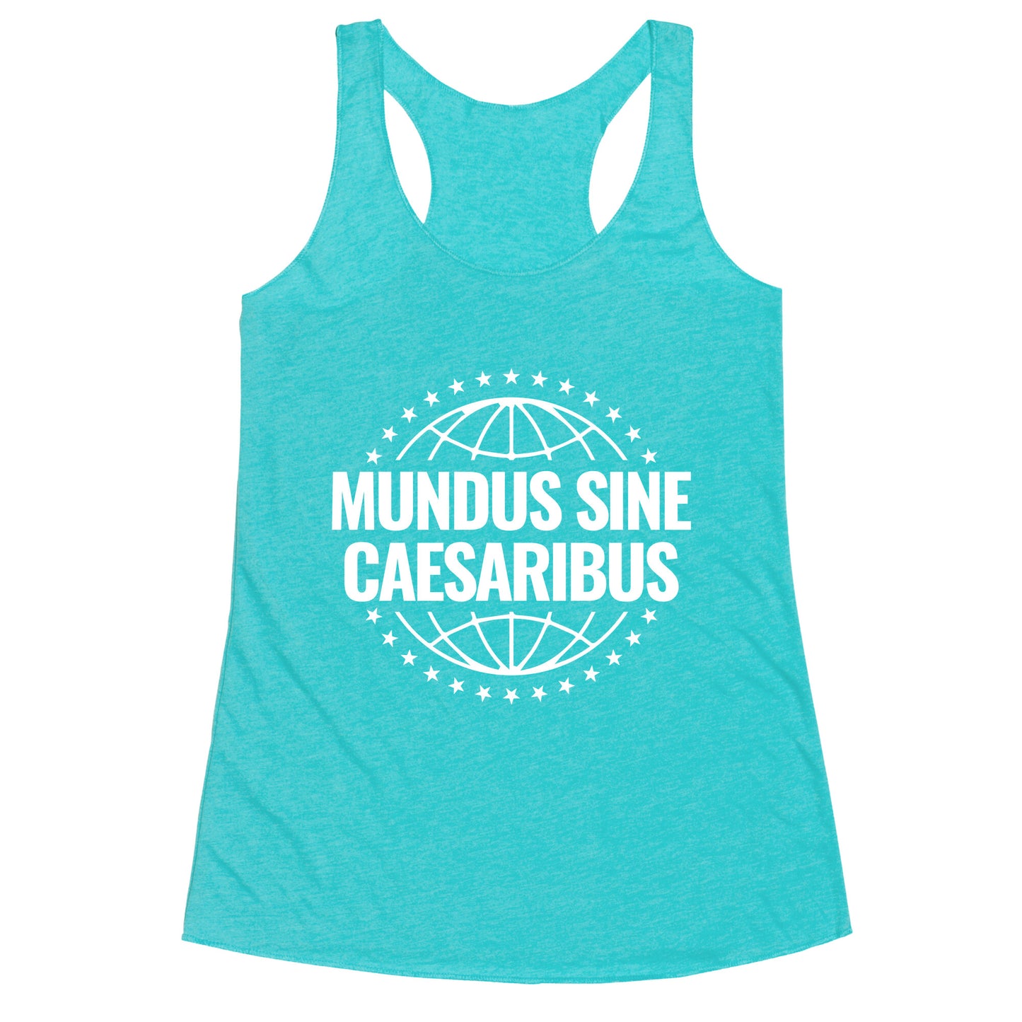 Mundus Sine Caesaribus Quote Racerback Tank