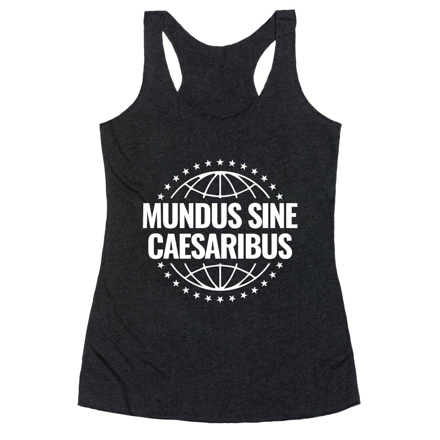 Mundus Sine Caesaribus Quote Racerback Tank
