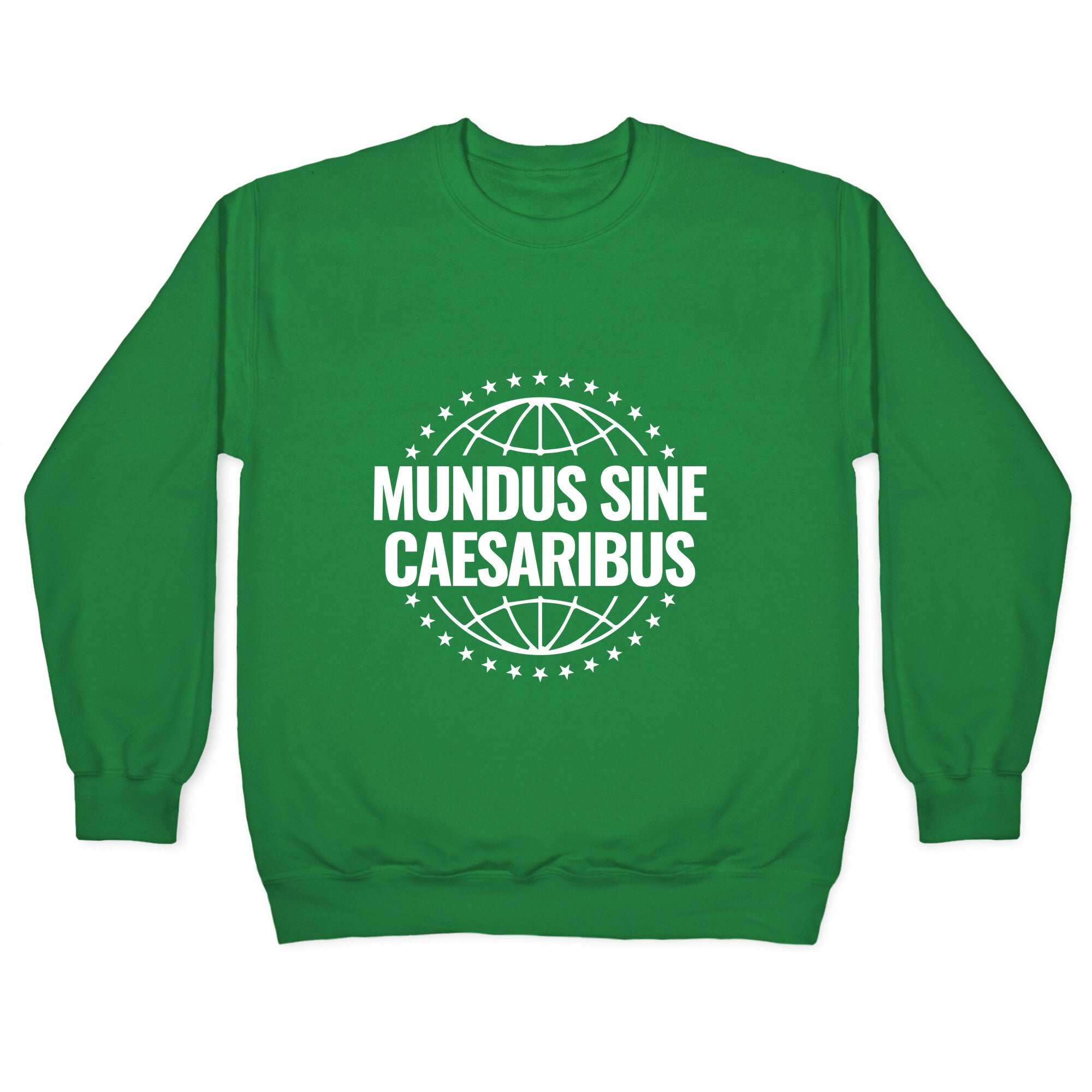 Mundus Sine Caesaribus Quote Crewneck Sweatshirt