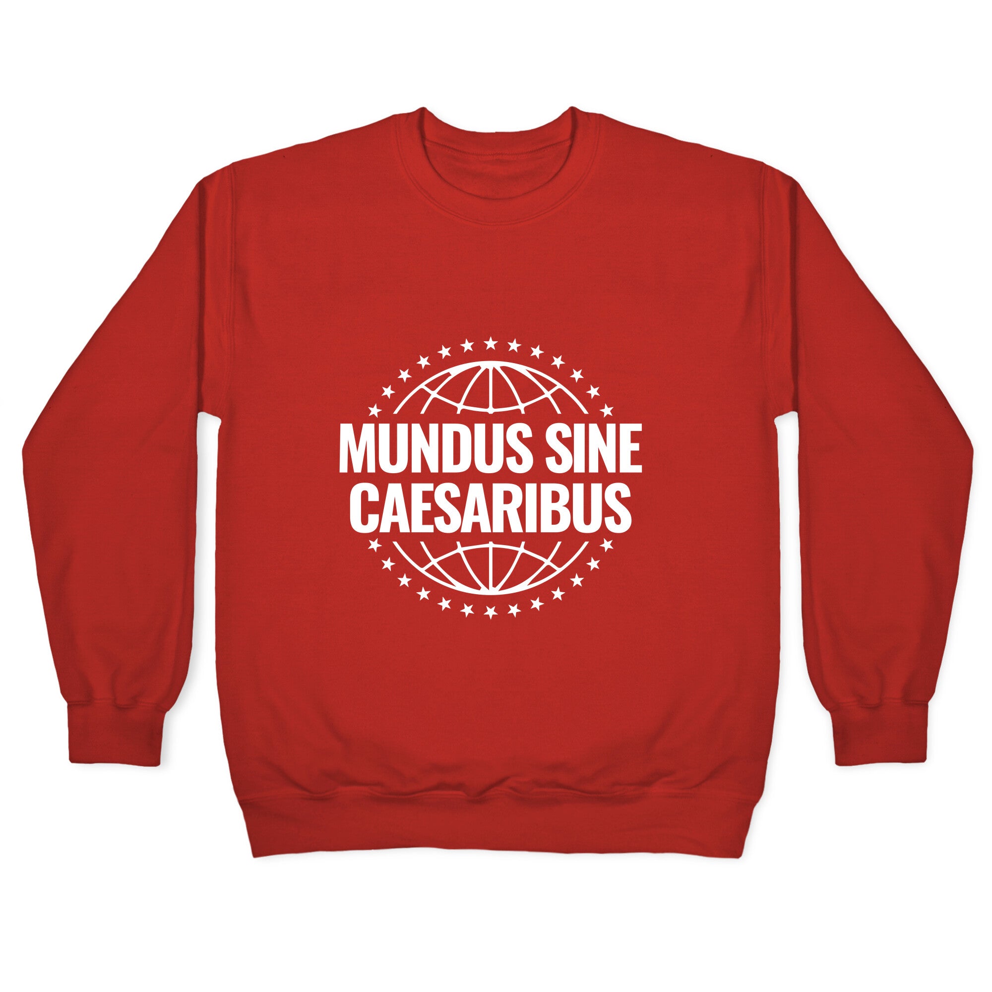 Mundus Sine Caesaribus Quote Crewneck Sweatshirt