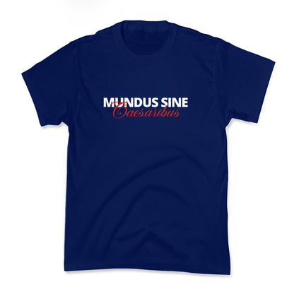 Mundus Sine Caesaribus CEO Quote Kids Tee
