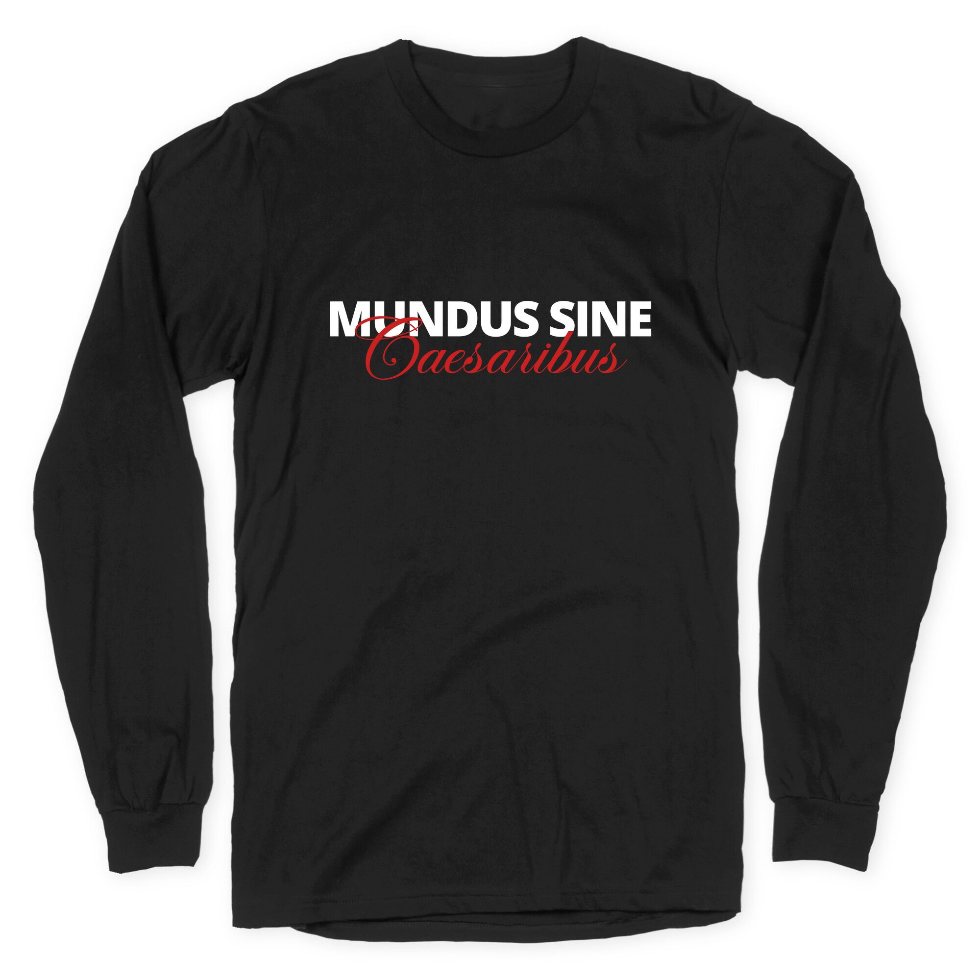 Mundus Sine Caesaribus CEO Quote Longsleeve Tee
