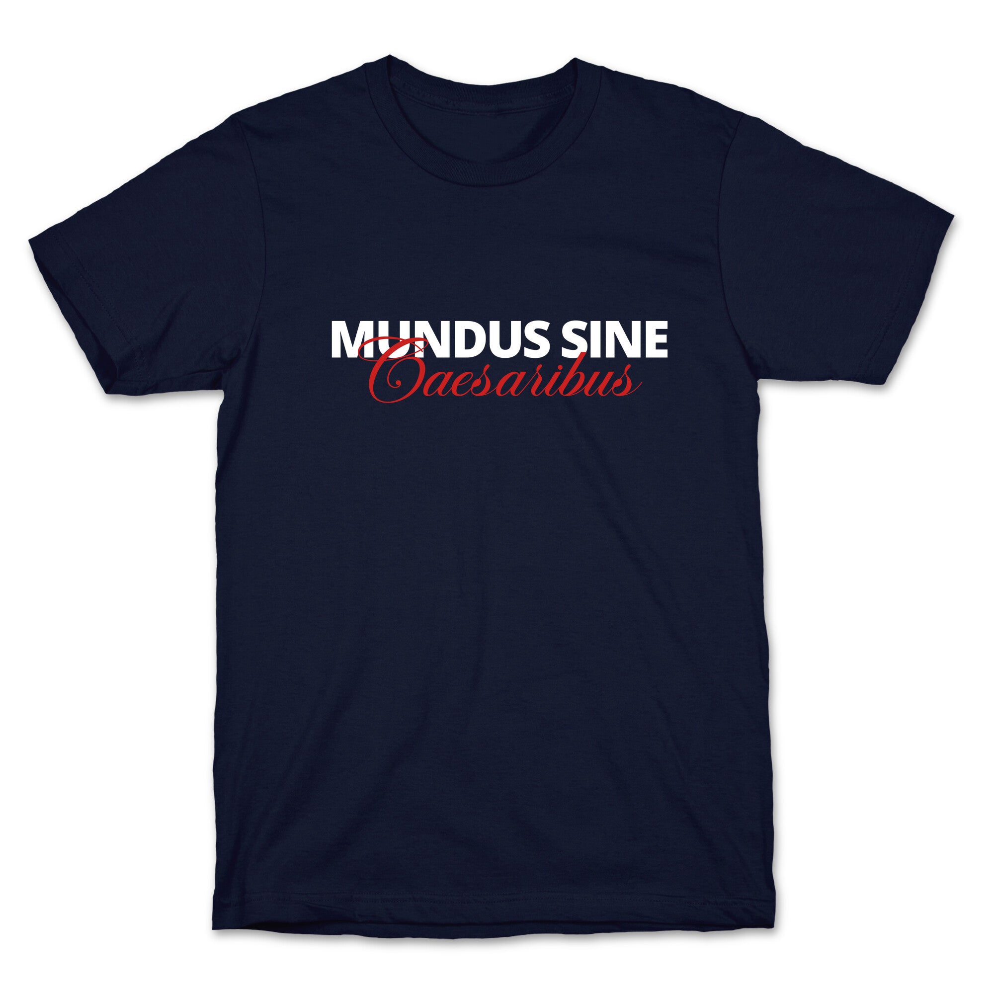 Mundus Sine Caesaribus CEO Quote T-Shirt