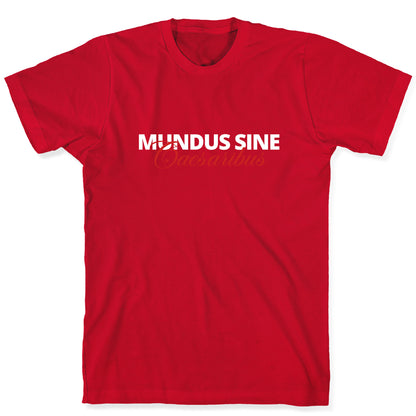 Mundus Sine Caesaribus CEO Quote T-Shirt