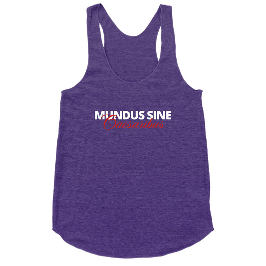 Mundus Sine Caesaribus CEO Quote Racerback Tank