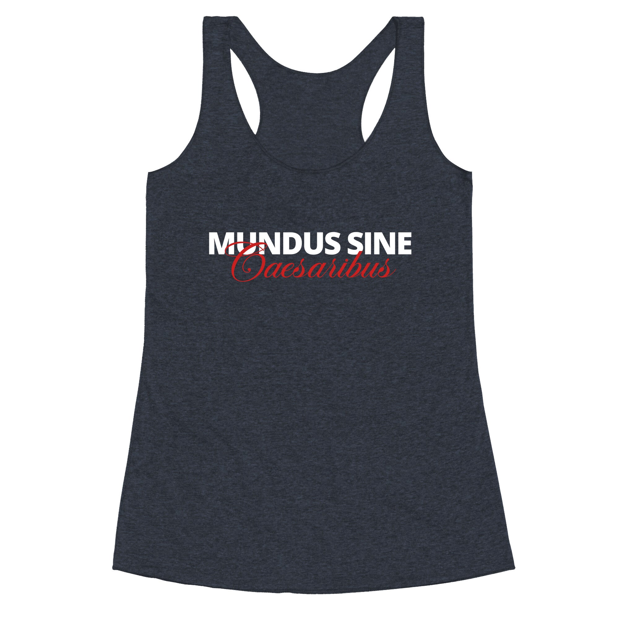 Mundus Sine Caesaribus CEO Quote Racerback Tank