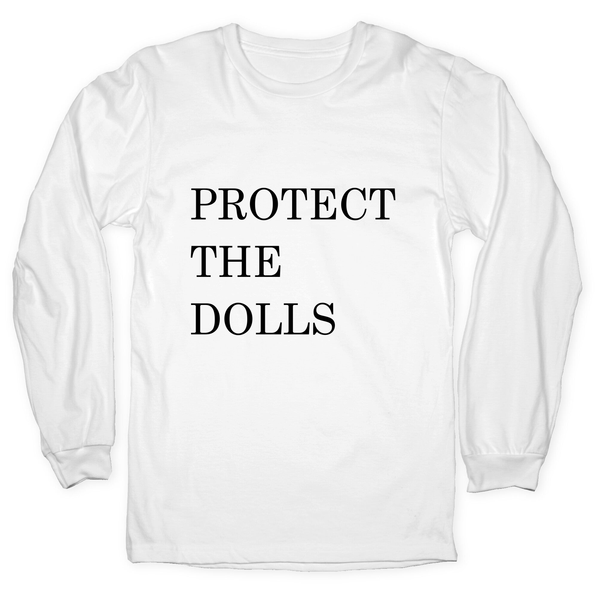 Protect The Dolls Longsleeve Tee