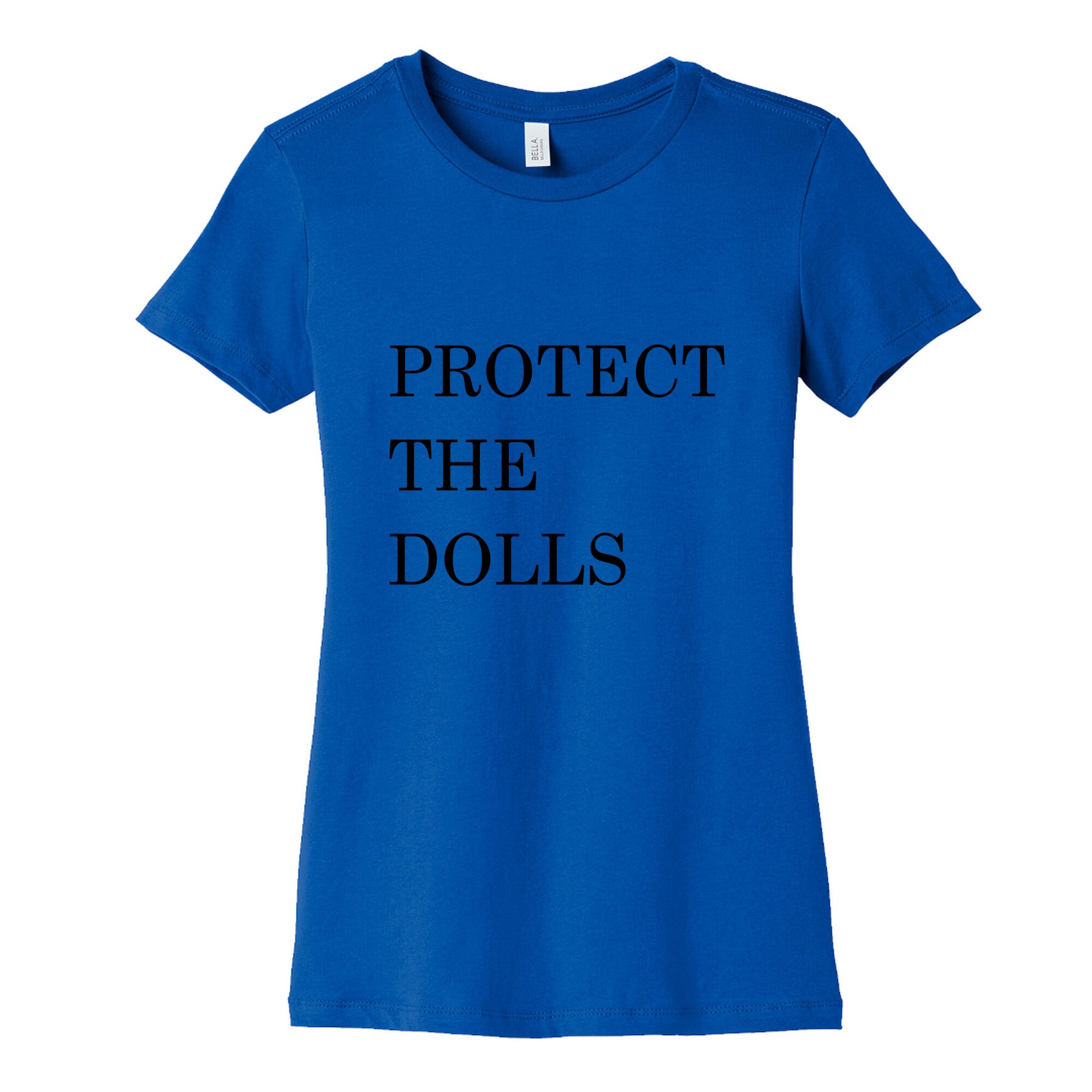 Protect The Dolls Womens Cotton Tee