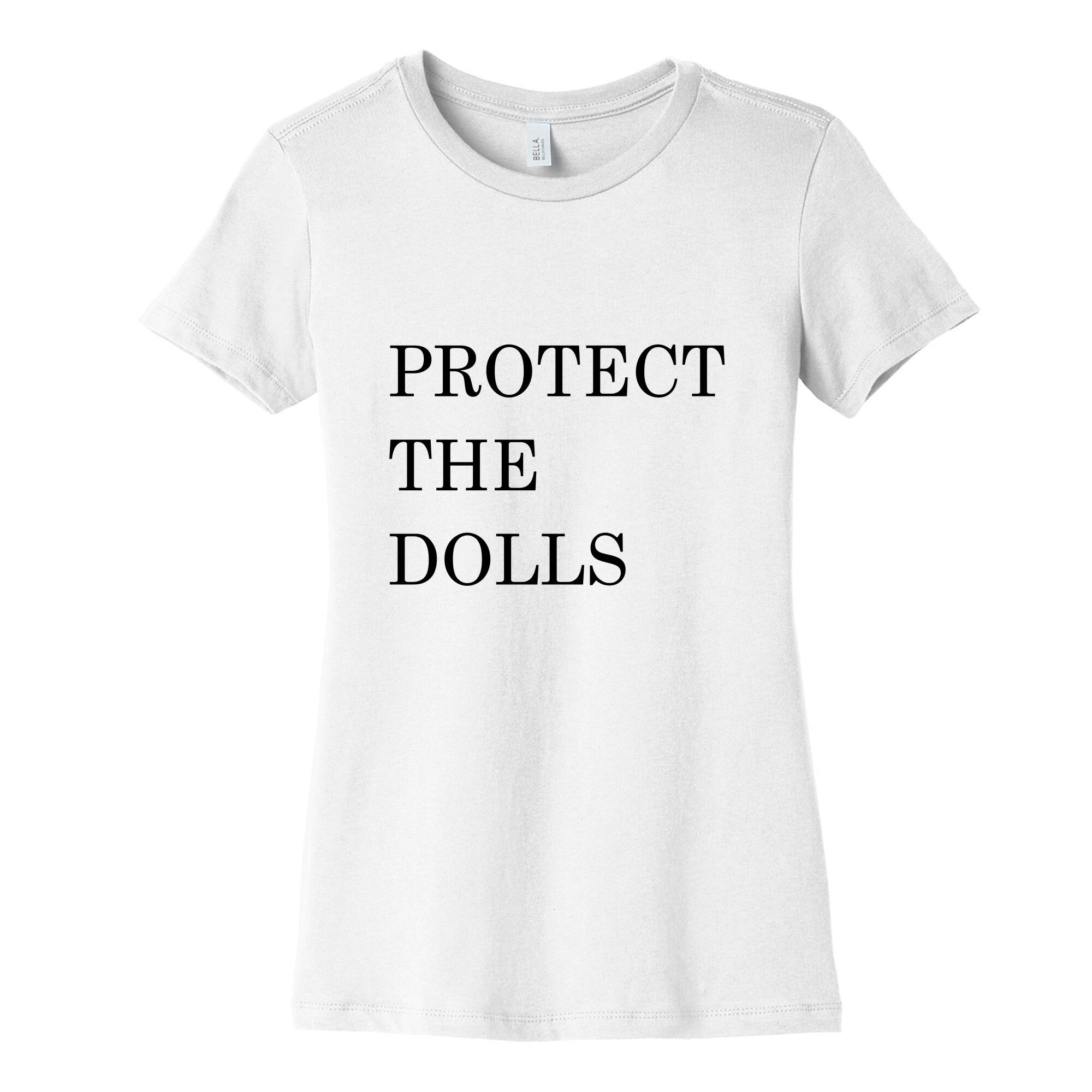 Protect The Dolls Womens Cotton Tee