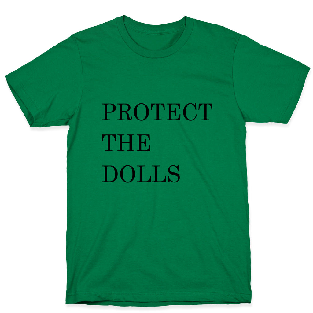 Protect The Dolls T-Shirt