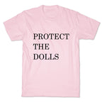 Protect The Dolls T-Shirt