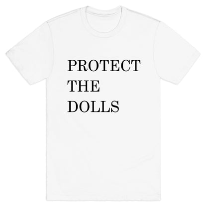 Protect The Dolls T-Shirt