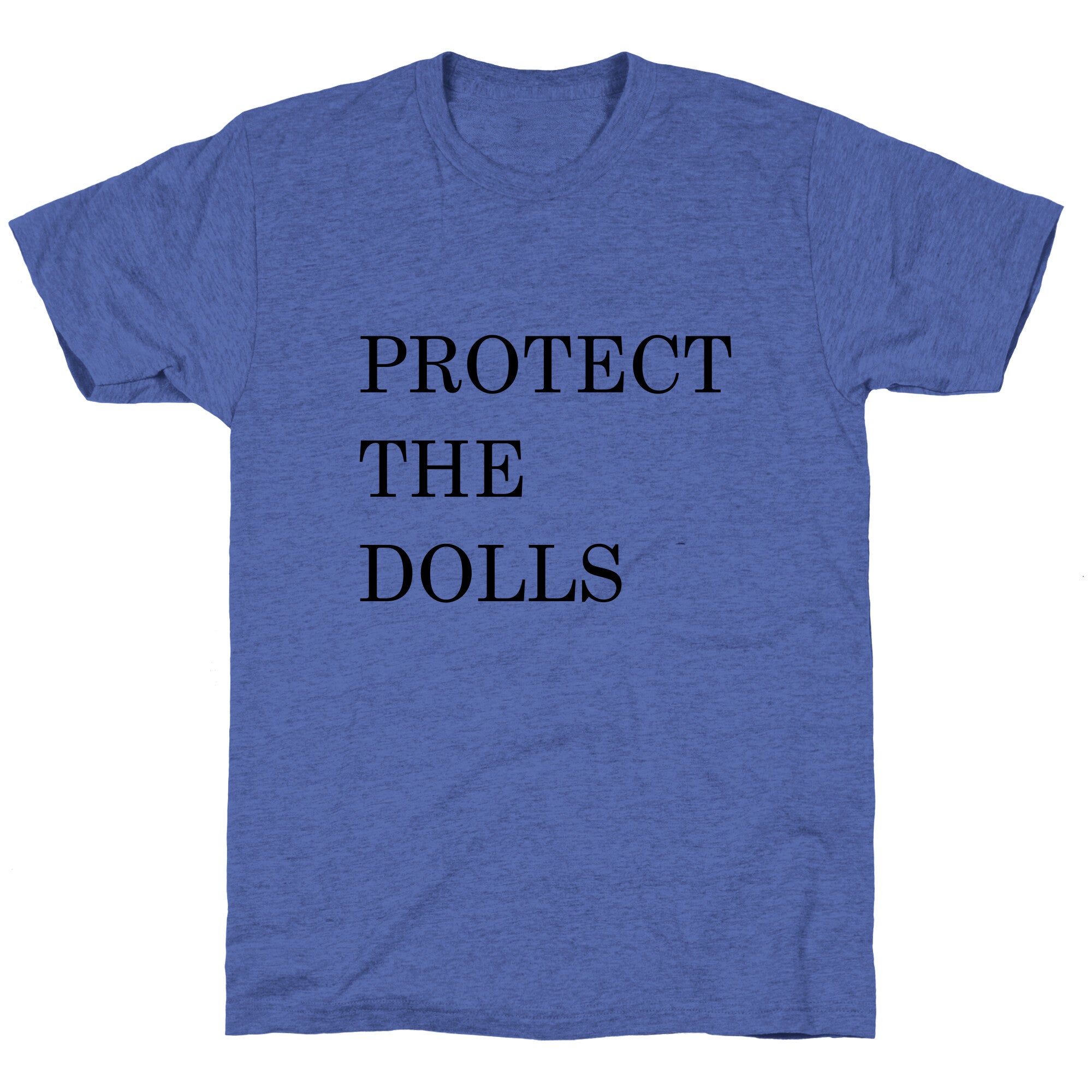 Protect The Dolls Unisex Triblend Tee