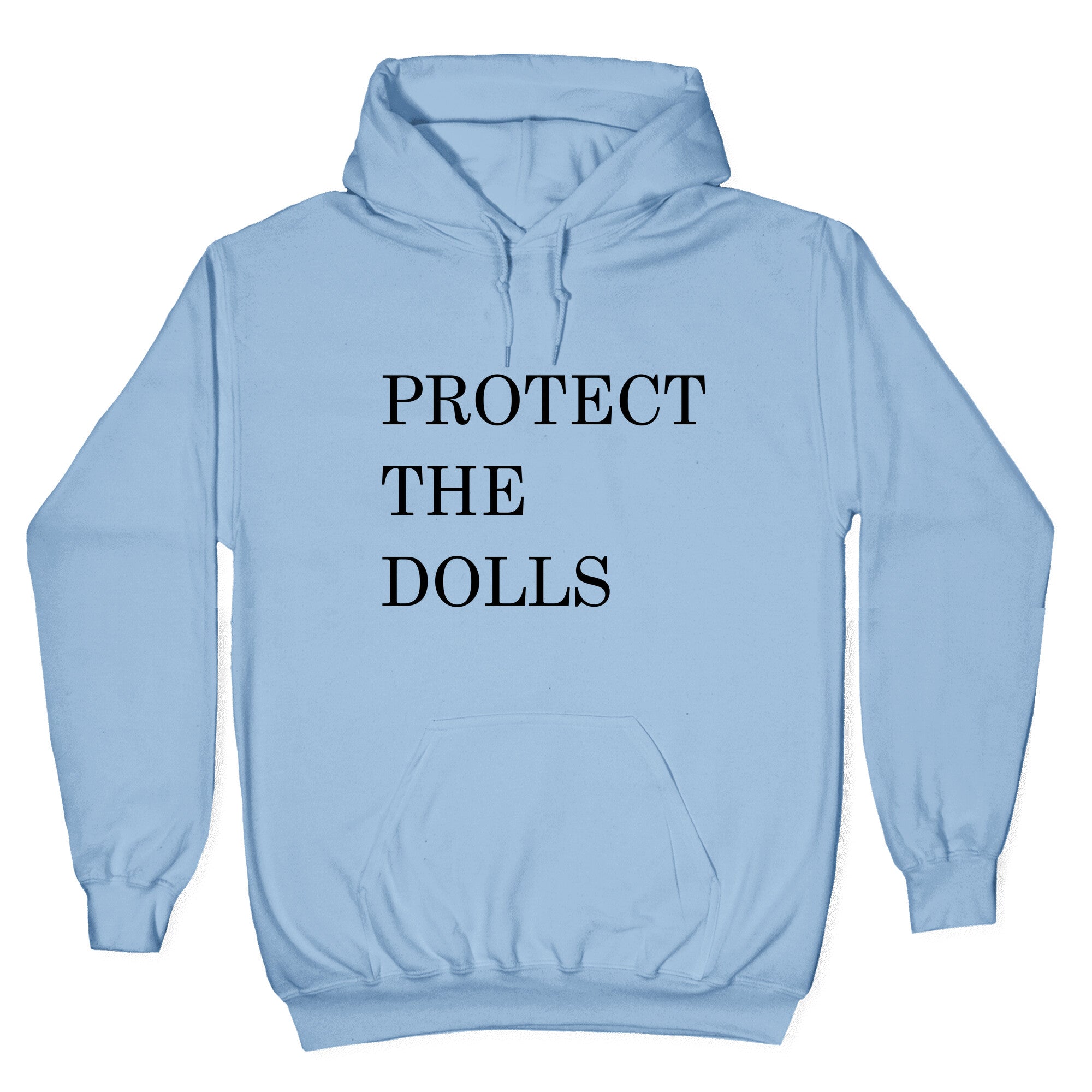 Protect The Dolls Hoodie