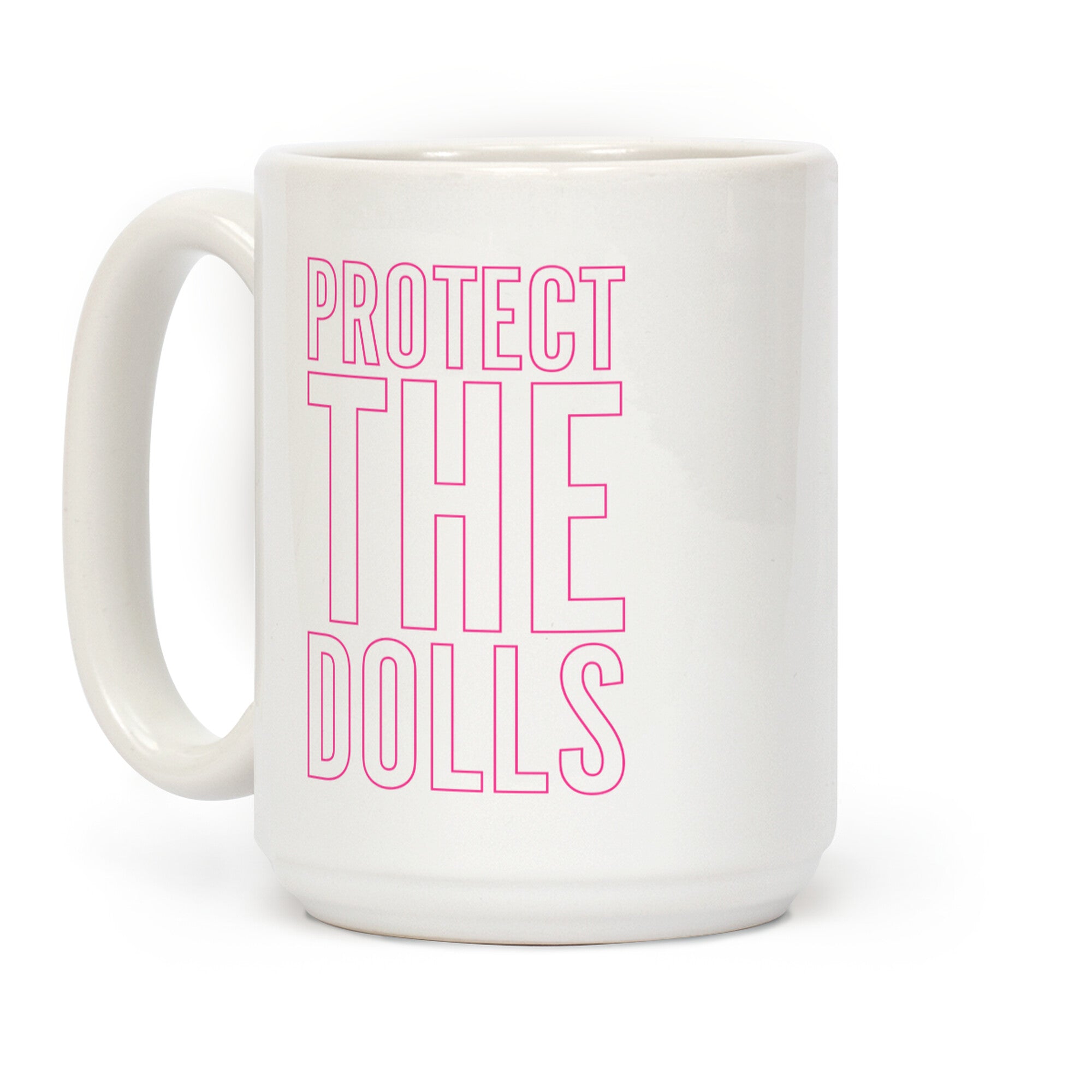 Protect The Dolls Trans Rights Coffee Mug