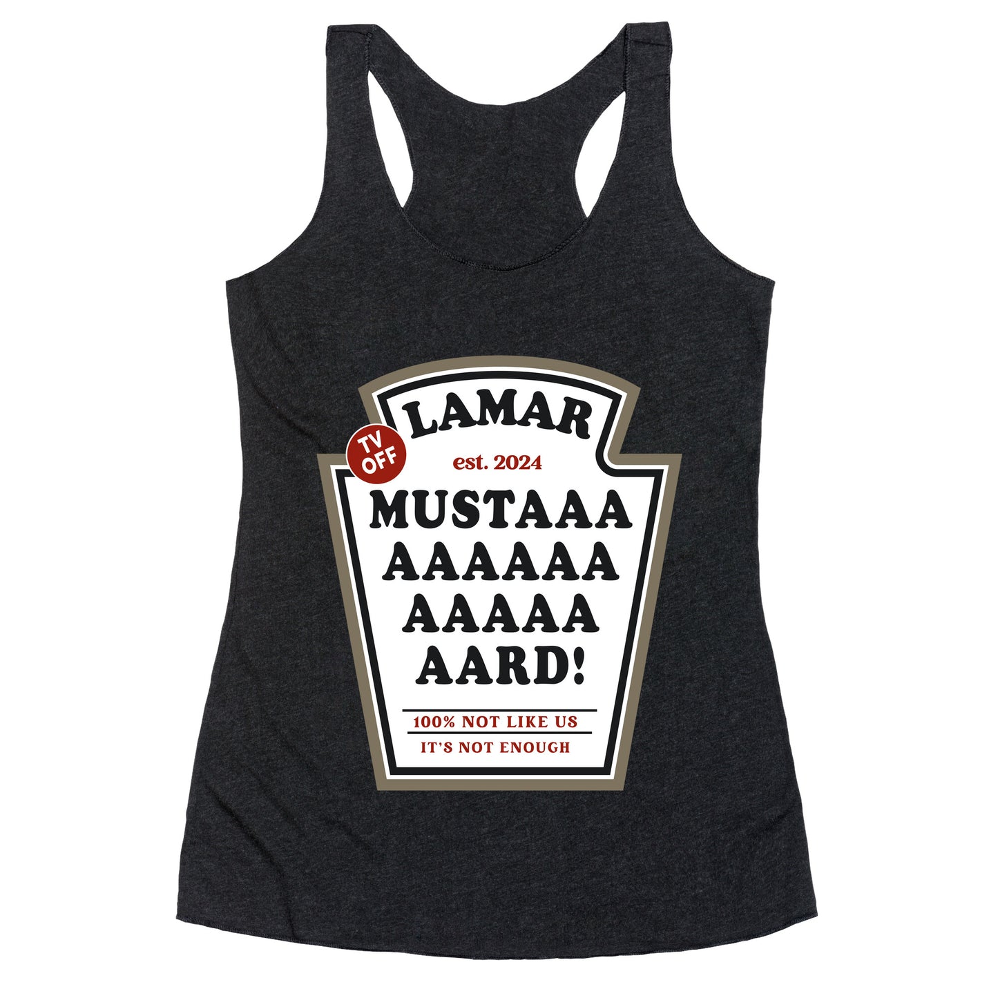 Kendrick Mustard TV Off Racerback Tank