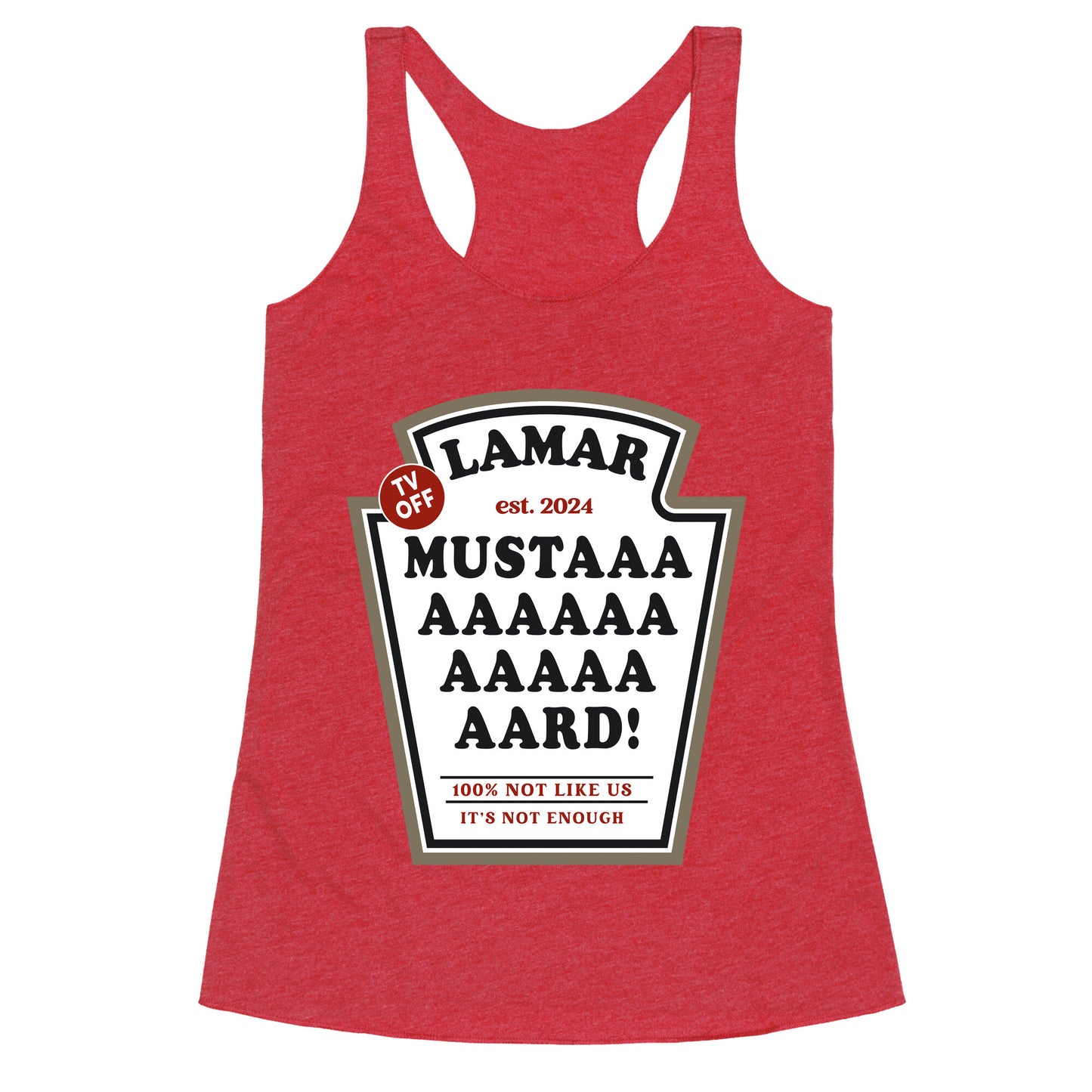 Kendrick Mustard TV Off Racerback Tank