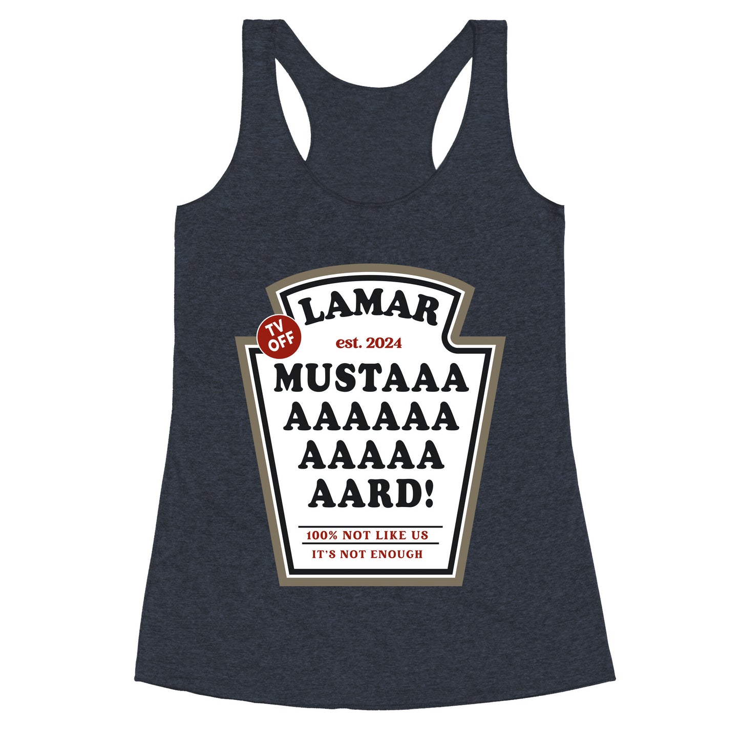 Kendrick Mustard TV Off Racerback Tank