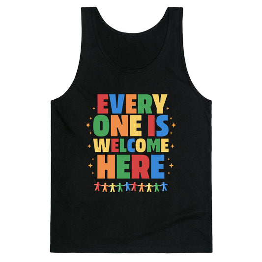 Everyone Is Welcome Here Tank Top