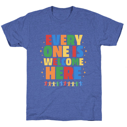 Everyone Is Welcome Here Unisex Triblend Tee