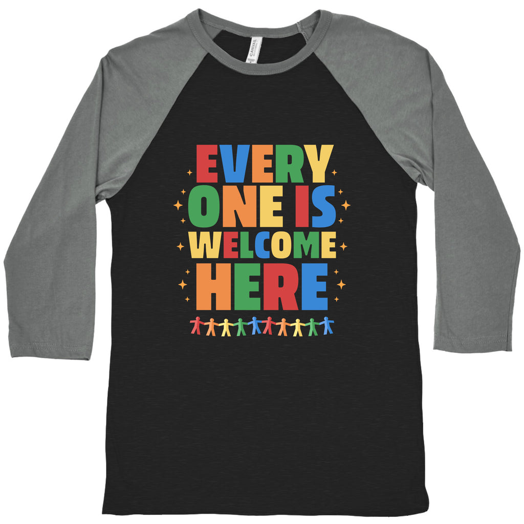 Everyone Is Welcome Here Baseball Tee