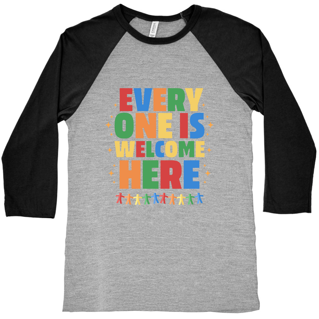 Everyone Is Welcome Here Baseball Tee
