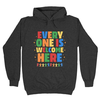 Everyone Is Welcome Here Hoodie