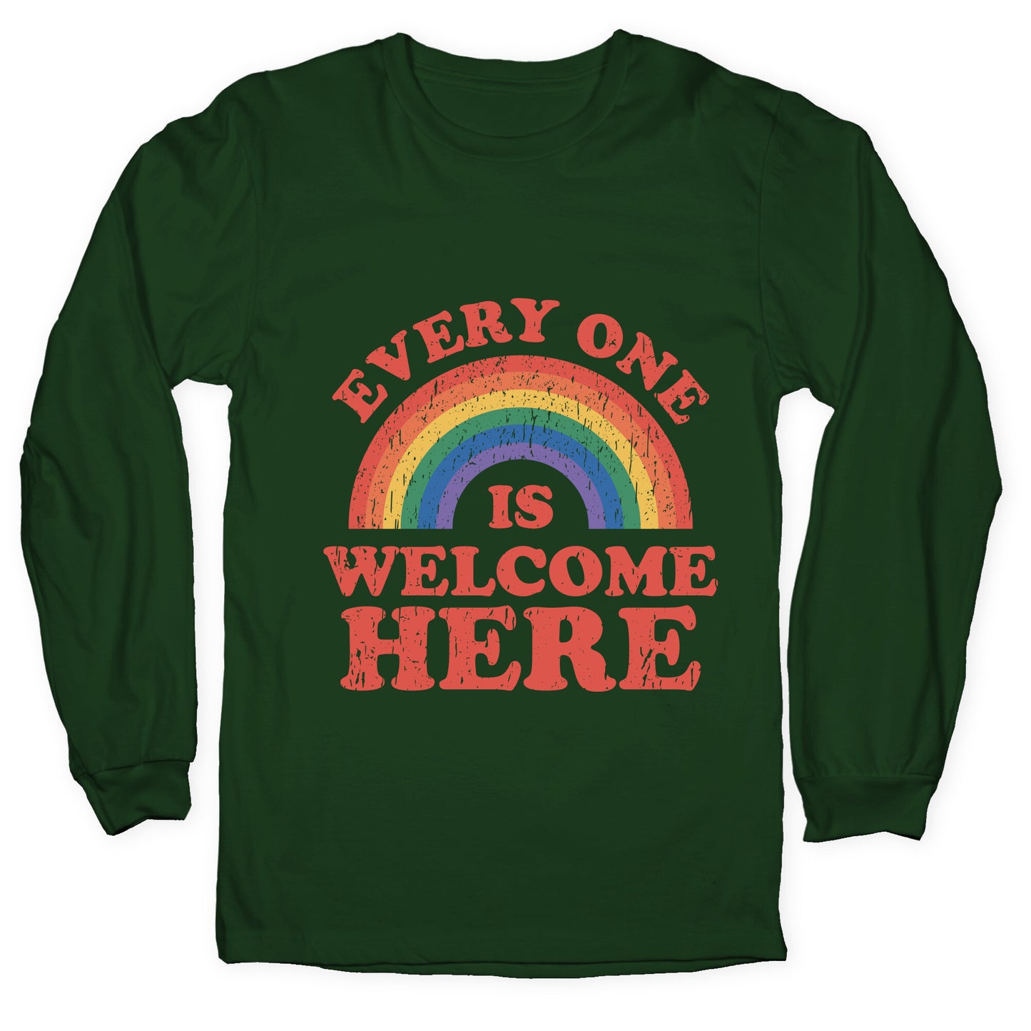 Everyone Is Welcome Here Rainbow Longsleeve Tee