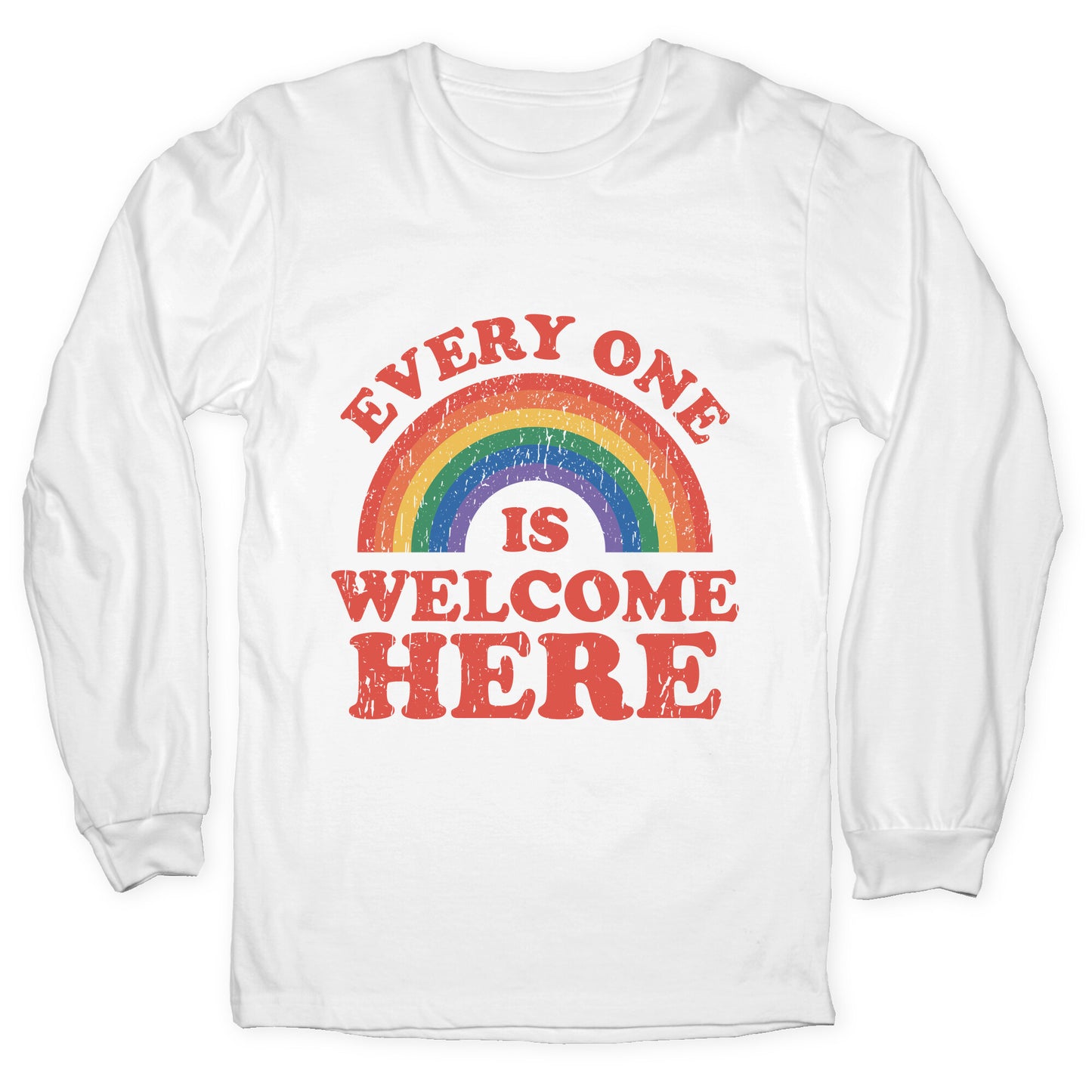 Everyone Is Welcome Here Rainbow Longsleeve Tee