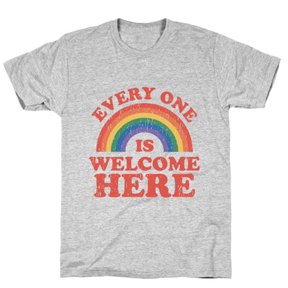 Everyone Is Welcome Here Rainbow T-Shirt