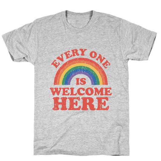 Everyone Is Welcome Here Rainbow T-Shirt