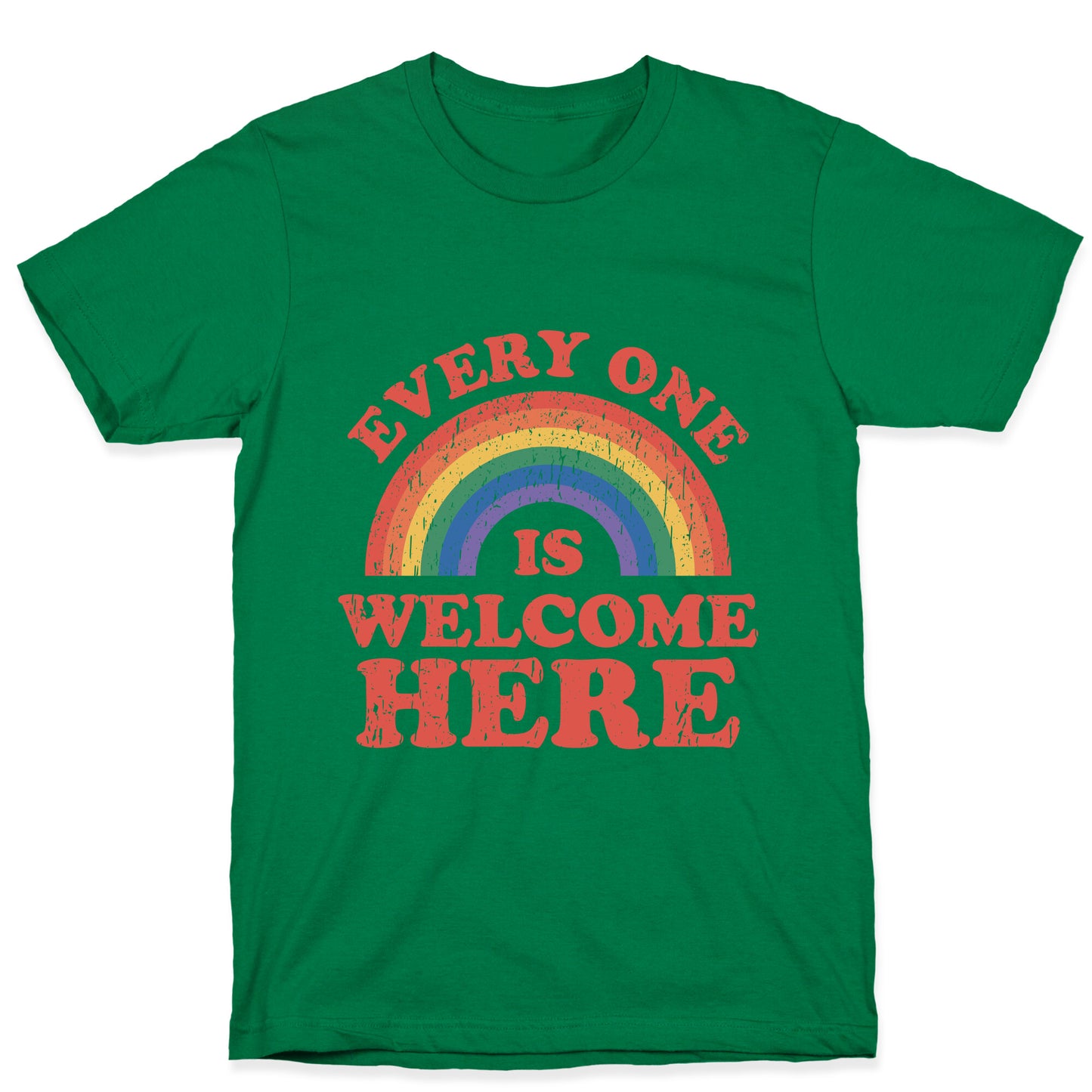 Everyone Is Welcome Here Rainbow T-Shirt