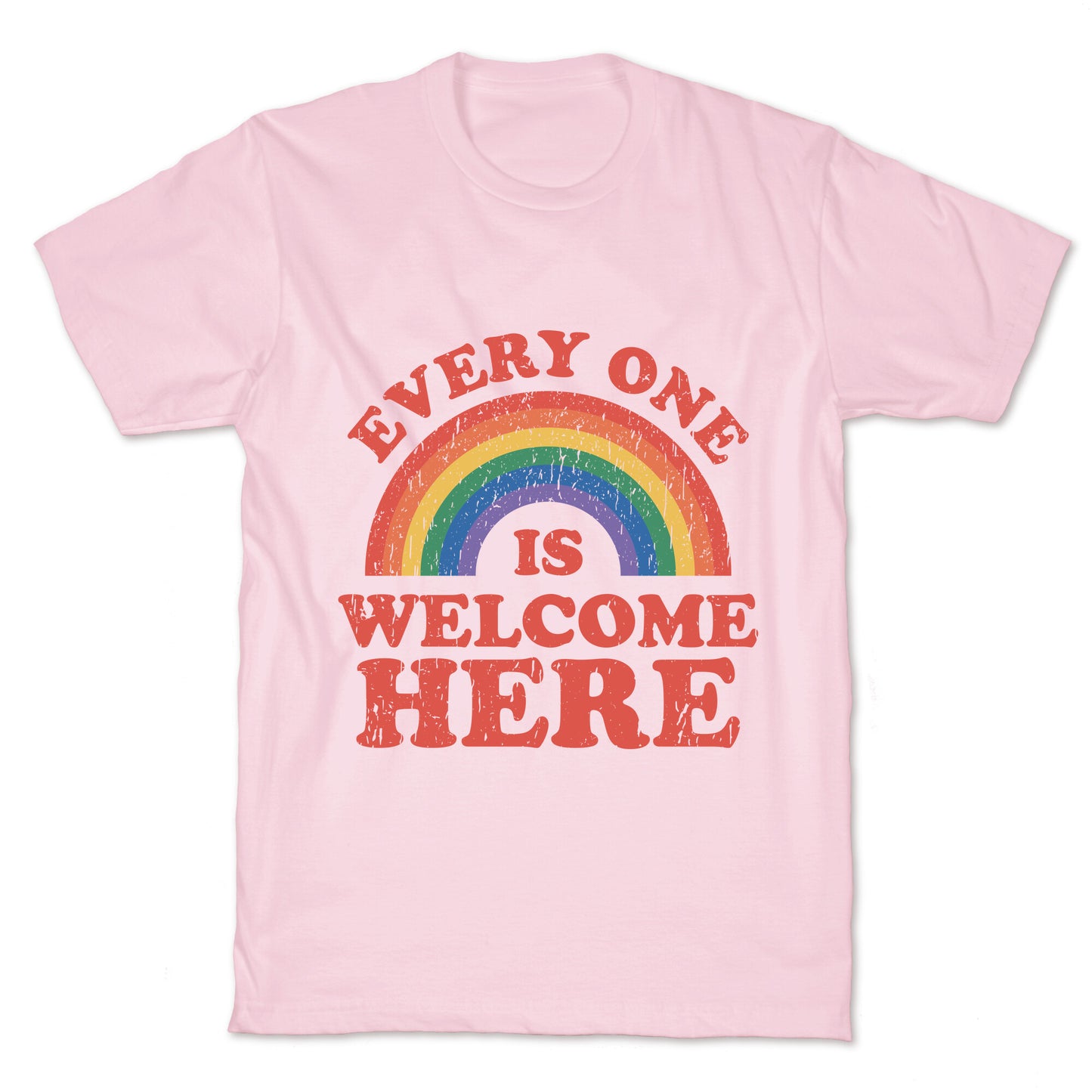 Everyone Is Welcome Here Rainbow T-Shirt