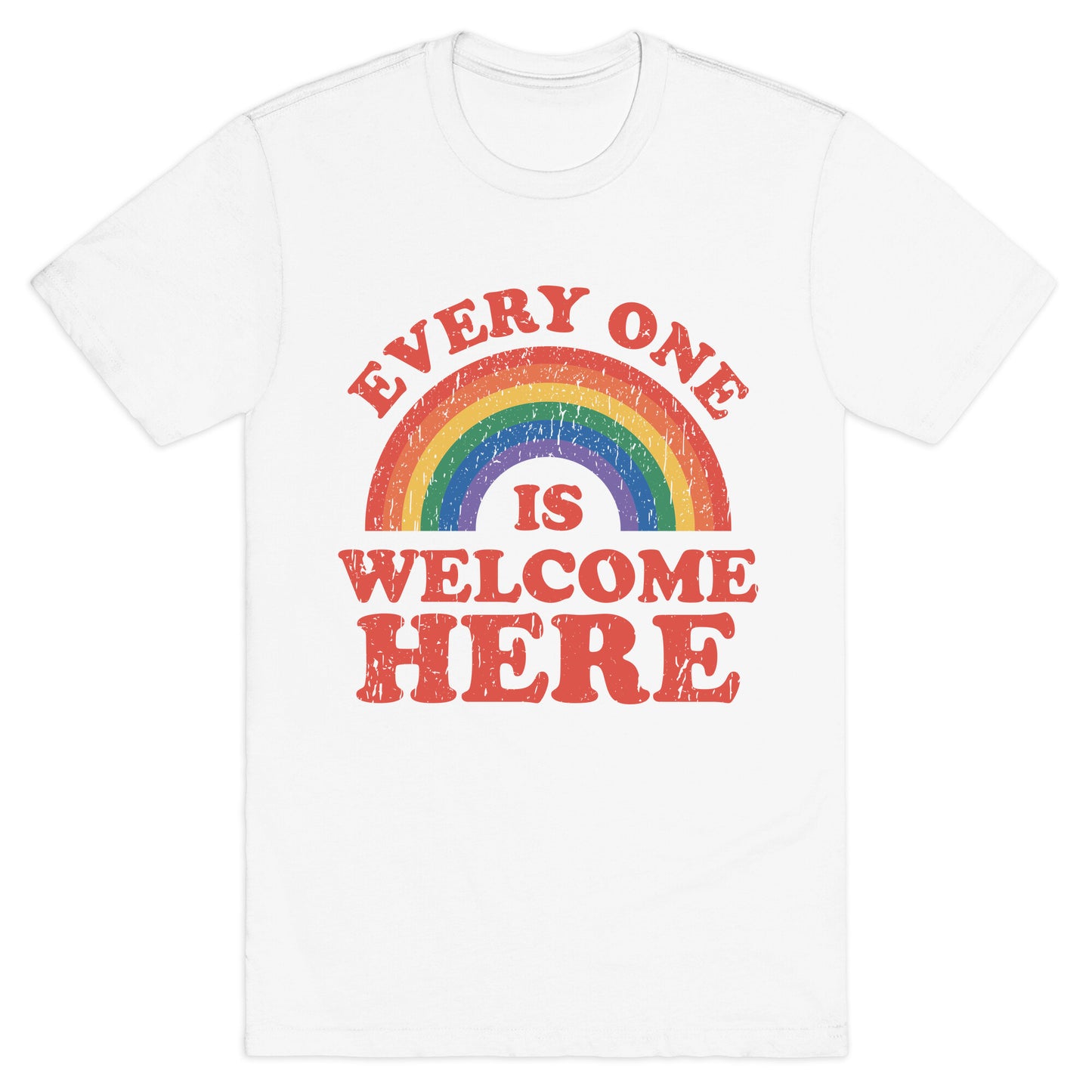 Everyone Is Welcome Here Rainbow T-Shirt