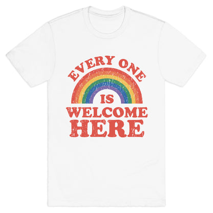 Everyone Is Welcome Here Rainbow T-Shirt