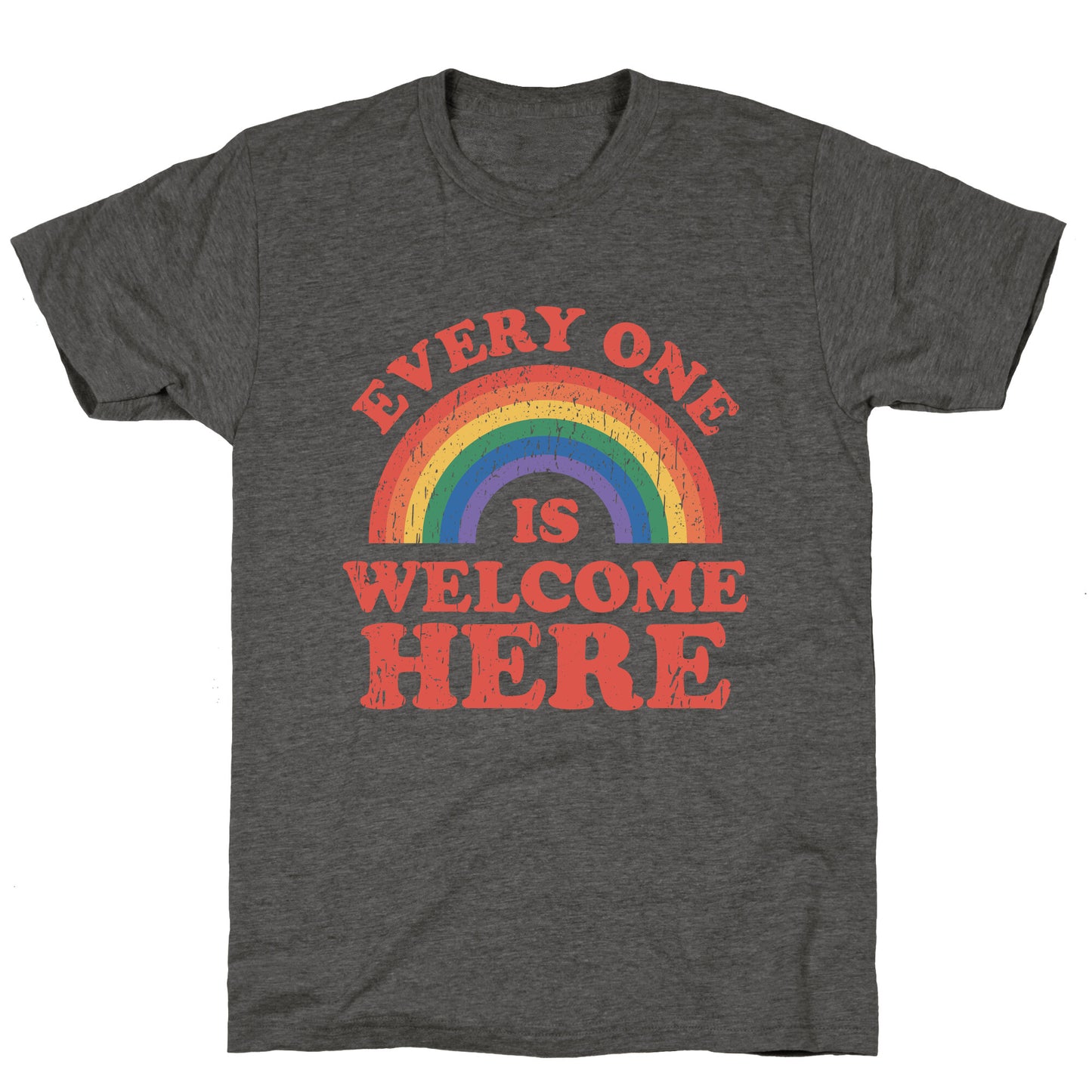 Everyone Is Welcome Here Rainbow Unisex Triblend Tee