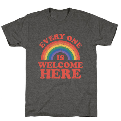 Everyone Is Welcome Here Rainbow Unisex Triblend Tee