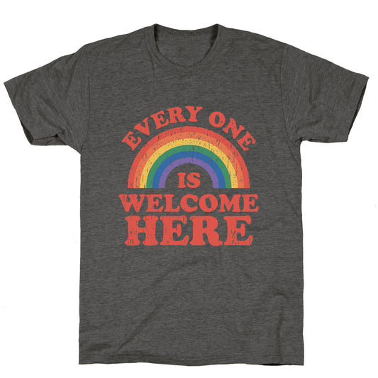 Everyone Is Welcome Here Rainbow Unisex Triblend Tee