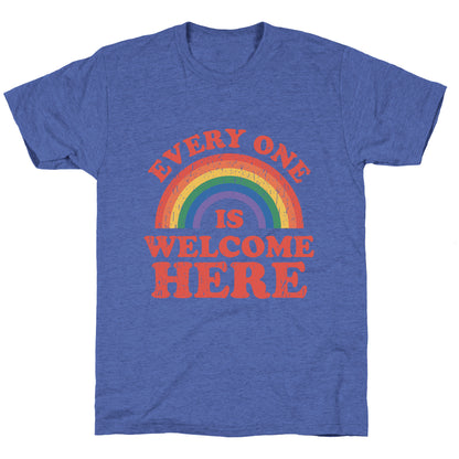 Everyone Is Welcome Here Rainbow Unisex Triblend Tee