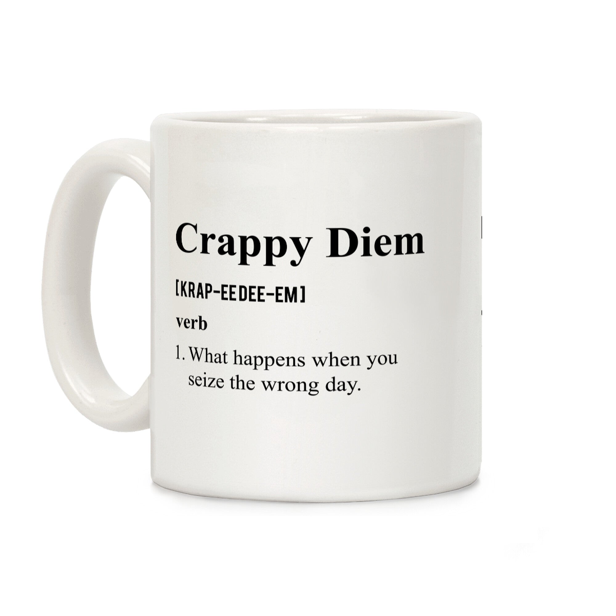 Crappy Diem Coffee Mug