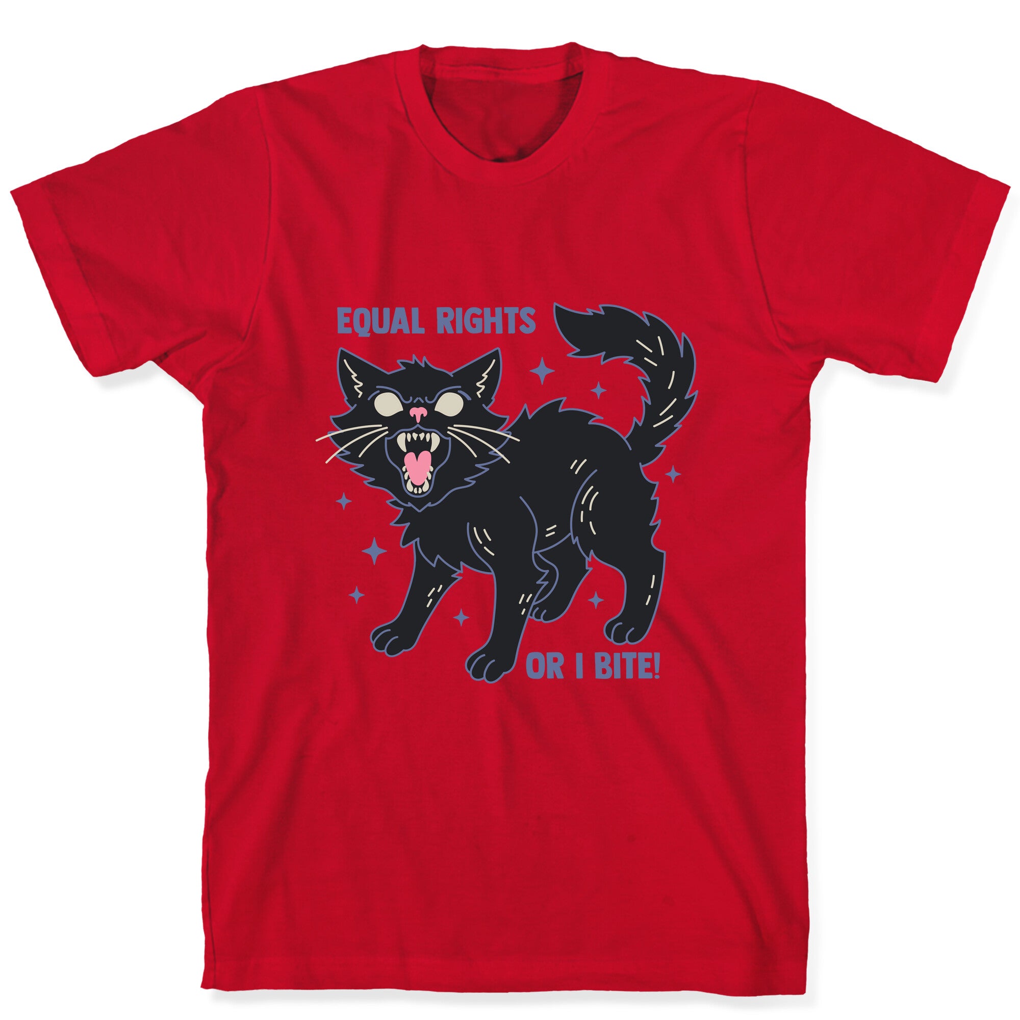 Equal Rights or I Bite T-Shirt