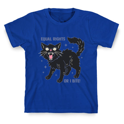Equal Rights or I Bite T-Shirt