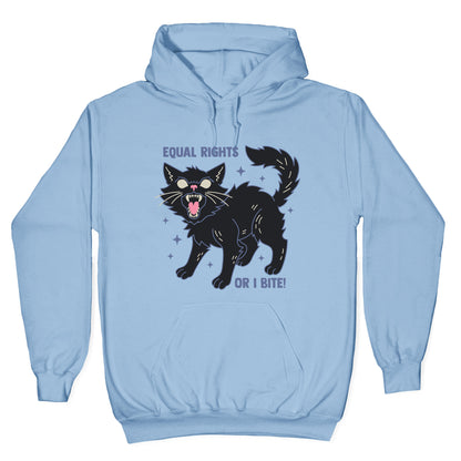 Equal Rights or I Bite Hoodie