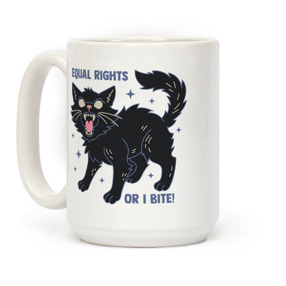 Equal Rights or I Bite Coffee Mug