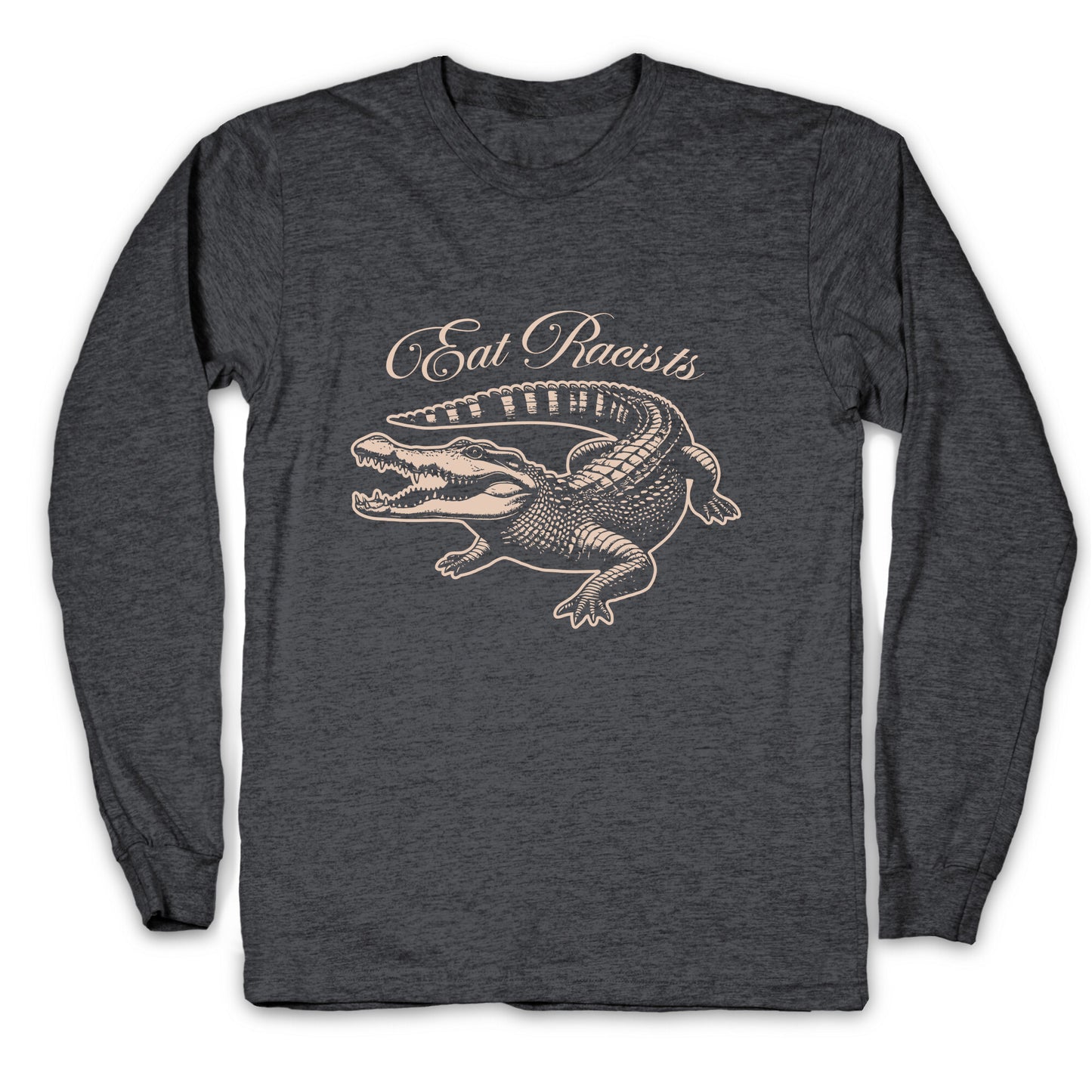 Eat Racists Longsleeve Tee