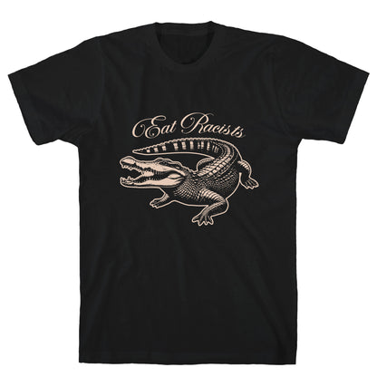 Eat Racists T-Shirt