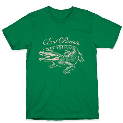 Eat Racists T-Shirt